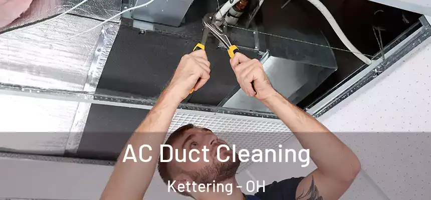  AC Duct Cleaning Kettering - OH