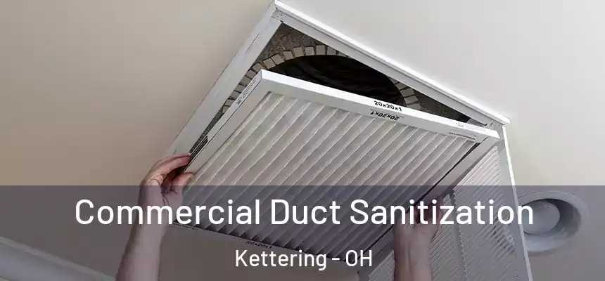  Commercial Duct Sanitization Kettering - OH